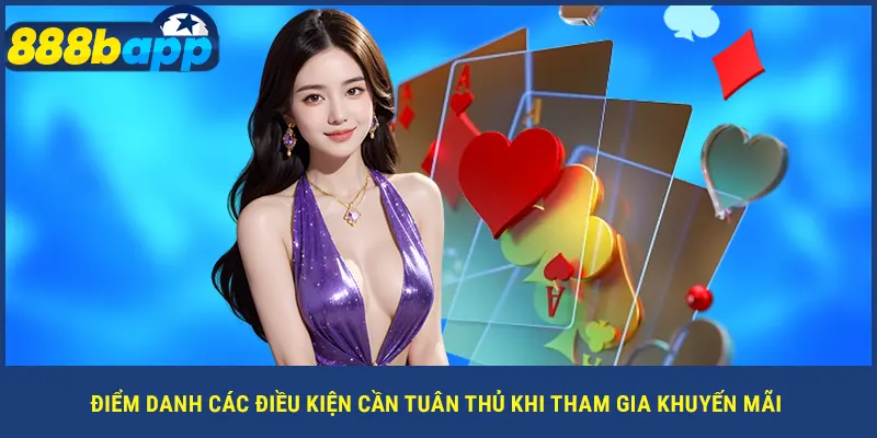 Điểm danh các điều kiện cần tuân thủ khi tham gia khuyến mãi 888B