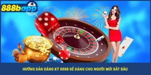 huong-dan-dang-ky-888b-de-dang-cho-nguoi-moi-bat-dau