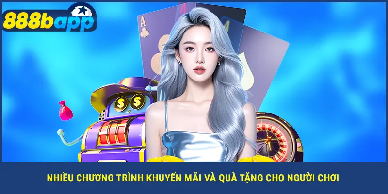 Nhiều chương trình khuyến mãi và quà tặng cho người chơi