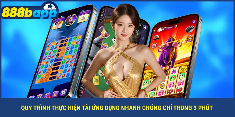 Quy trình thực hiện tải ứng dụng nhanh chóng chỉ trong 3 phút